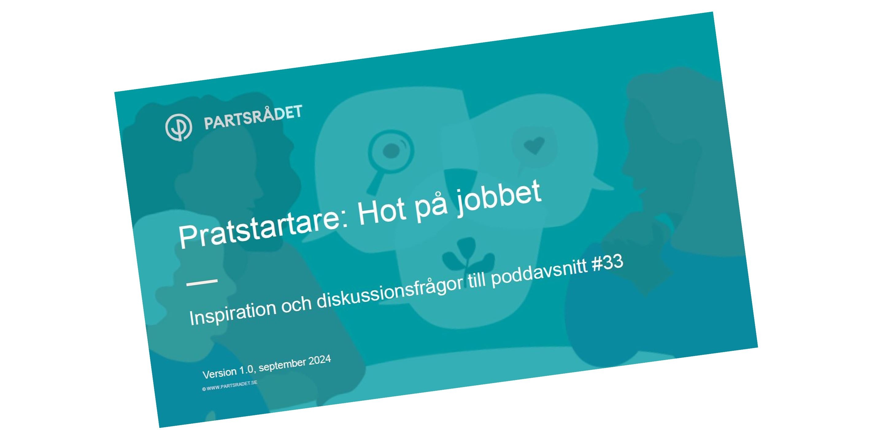 bild av ett presentationsdokument med texten Pratstartare; Hot på jobbet. Inspiration och diskussionsfrågor till poddavsnitt #33