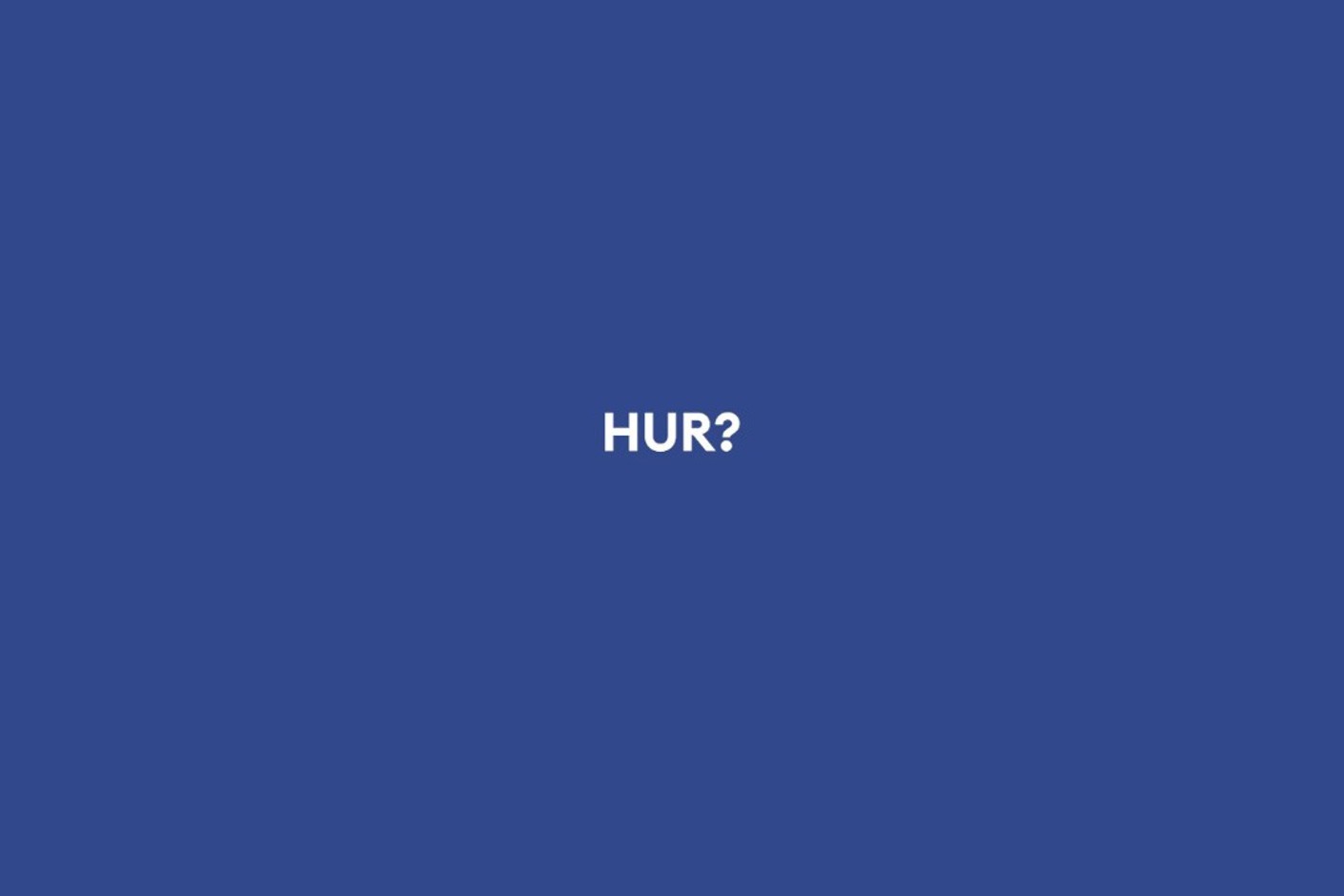 Hur?